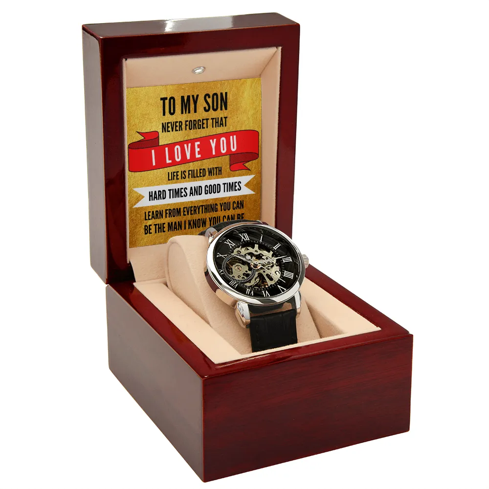 To My Son, Never Forget That I Love You Inspiration Message Men Openwork Watch